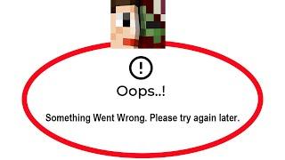 Fix Addons for Minecraft Apps Oops Something Went Wrong Error Please Try Again Later Problem