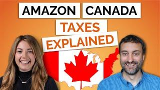 Start Selling on Amazon Canada!  Sales Taxes for FBA Sellers Explained