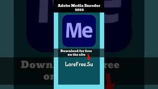 Download Adobe Media Encoder 2022 free premium program #shorts