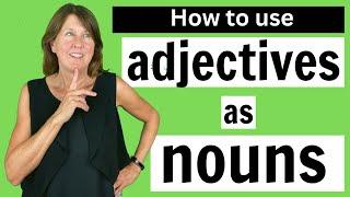 How to use ADJECTIVES AS NOUNS - English Grammar Lesson