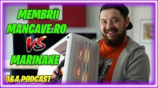 MEMBRII MANCAVE.RO VS. MARINAKE - Q&A PODCAST