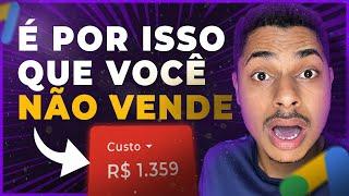 Você Só Vai PERDER DINHEIRO com Google Ads Enquanto Não Entender Isso