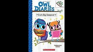 1  OWL DIARIES: Eva's Big Sleepover by Rebecca Elliott #kidsreadaloud #readingaloud