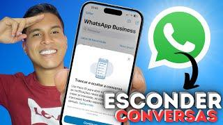 INCRÍVEL COMO ESCONDER E OCULTAR CONVERSAS NO WHATSAPP !! ( ANDROID & IPHONE )