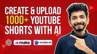 Create and Upload 1000+ YouTube Shorts with AI Automation (InVideo + Make)