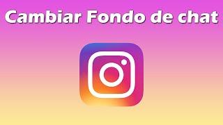 Como cambiar el fondo de Instagram chat