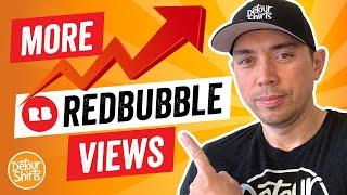 How To Get More Views On RedBubble | Promote + Share and Increase Traffic to Get More Sales