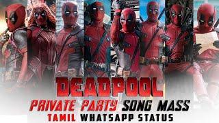 Deadpool | Private Party | Tamil Mass Whatsapp Status | KD STUDIOS