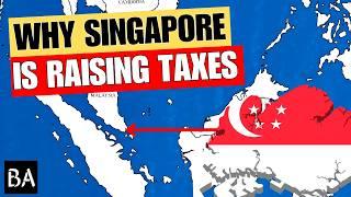 Why Singapore is Raising Taxes | Goods & Services Tax (GST)