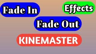 Video Fade in and Fade out effect on mobile Kinemaster