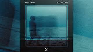 Perry Frank - Nuit Ensemble [Full Album]