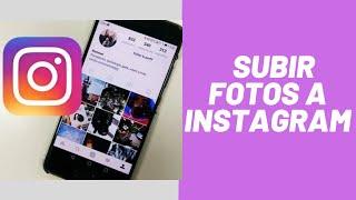 Como Subir fotos a Instagram Fácil Y Rápido