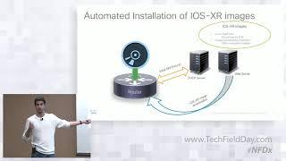 Networking Field Day Exclusive Cisco Service Provider Zero Touch Provisioning with IOS XR