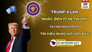 [Pi Network 247] Trump 4 Lần Nhắc Đến Pi Network Tại Hội Nghị Crypto – Tín Hiệu Bùng Nổ Sắp Đến?