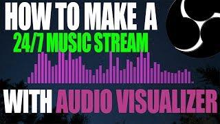 How to make a 24/7 Music Stream with Audio Visualizer [OBS Studio Tutorial]