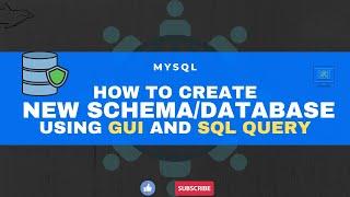 SQL Tutorial - How to create new schema database in MySQL using GUI and SQL Query