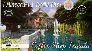 [Minecraft] Build The: Coffee Shop Tequila Testing Mizuno’s 16craft and Cocricot mod 1.12.2