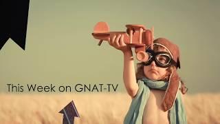 New This Week On GNAT-TV!