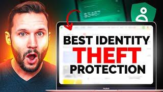 Best Identity Theft Protection: My Identity Was Stolen and I Changed My Mind