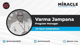 Miracle Software Systems 25 years of Celebration | Varma Jampana | Employee Testimonial