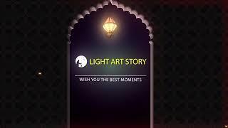 LIGHT ART STORY RAMADAN WISHES