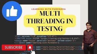 How to do the multithreading in TestNG using thread-count attribute