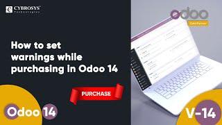 How to Set Warnings While Purchasing in Odoo 14?