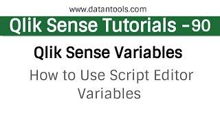 Qlik sense Tutorials - Qlik Sense Variables - How to Use Script Editor Varibles