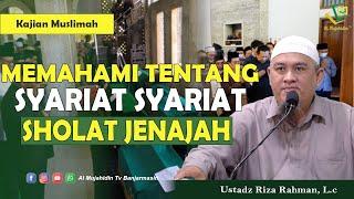 "SYARIAT-SYARIAT SHOLAT JENAZAH" - Ustadz Riza Rahman, L.c (Al Mujahidin TV)