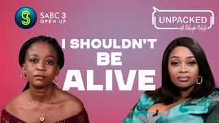 I Shouldn't Be Alive | Unpacked with Relebogile Mabotja - Episode 104 | Season 3