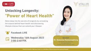 Unlocking Longevity: "Power of Heart Health" by Dr. Suwanna Suwannaphong