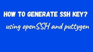 How to generate SSH key using openSSH and puttygen?