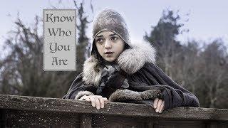 GAME OF THRONES || Know Who You Are || Arya Stark