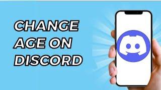 How to Change Age on Discord 2023 - Change Discord Age Fast