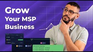 STOP Losing Money and Start Growing - Build Your MSP Business with RPA