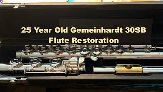 25 Year Old Gemeinhardt 30SB Silver Flute Restoration