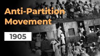 The Partition of Bengal 1905 | Anti-partition movement 1905 | History by ConceptEra