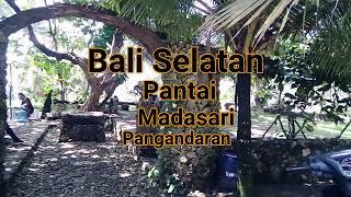 Bali Selatan Pantai Madasari Pangandaran