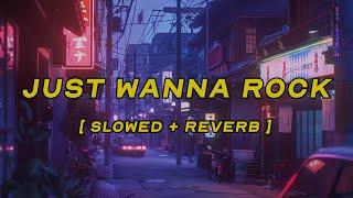 lil uzi vert - just wanna rock [ slowed + reverb ] (lyrics)