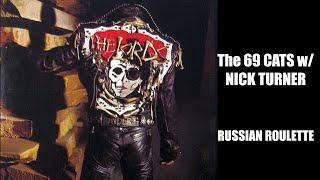 The 69 CATS w/Nick Turner (LORDS of The NEW CHURCH) - Russian Roulette (Live)