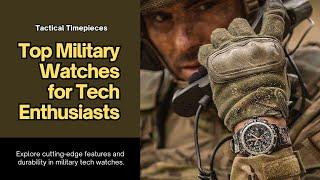 10 Best Millitary Tech Watches For Men
