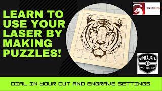 Learn to use your laser by Making Puzzles! - Dialing in your cut and engrave settings in Lightburn