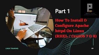 How To Install & Configure Apache httpd On Linux (RHEL / CentOS 7 & 8)