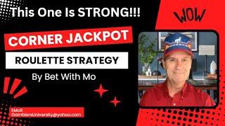 Corner Jackpot 2.0 Roulette Strategy- We Tweak "Bet With Mo's" Strategy By Slowing The Progression.