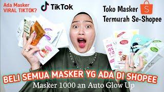 SHOPEE HAUL : MASKER WAJAH MURAH DAN BUAT GLOWUP | REKOMENDASI TOKO TERBAIK