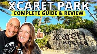 XCARET - COMPLETE GUIDE to planning THE BEST DAY at XCARET PARK!   (MEXICO ESPECTACULAR)