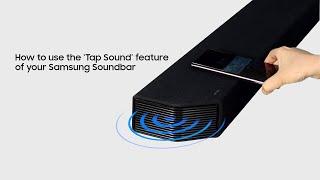 How to use the ‘Tap Sound’ feature of your Samsung Soundbar