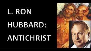 L. Ron Hubbard: The Antichrist