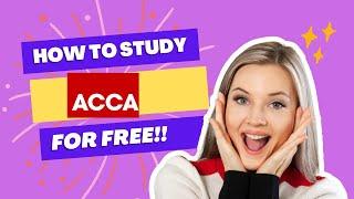 STUDY ACCA FOR FREE -  LECTURES AND RESOURCES NOW AVAILABLE FREE OF COST