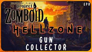 Gun Collector in a Hellzone - Project Zomboid Hellzone // EP8